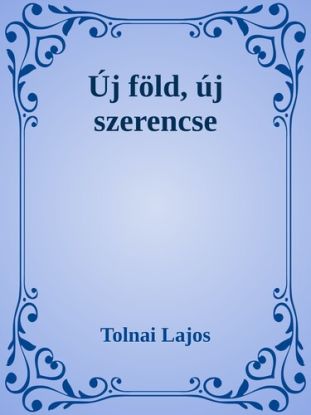 Új föld, új szerencse