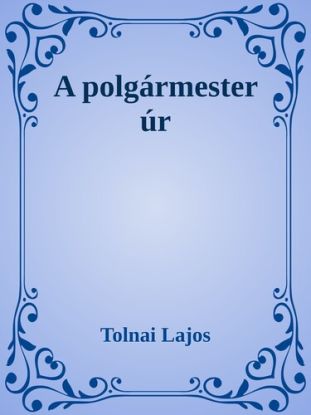 A polgármester úr