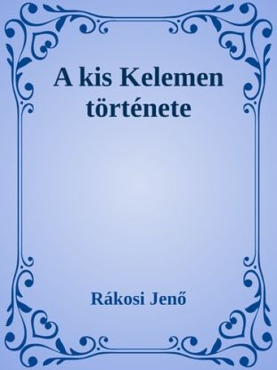 A kis Kelemen története