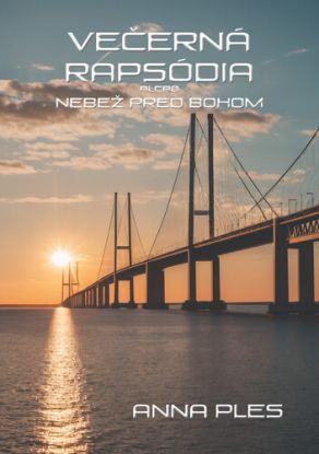 Večerná rapsódia alebo Nebež pred Bohom