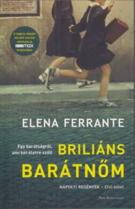 Briliáns barátnőm - Nápolyi regények - Első kötet