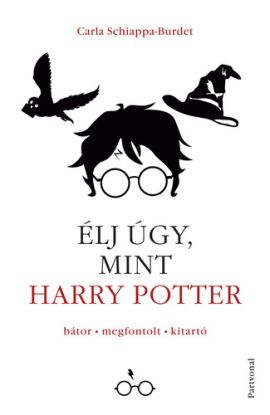 Élj úgy, mint Harry Potter