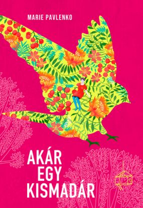 Akár egy kismadár