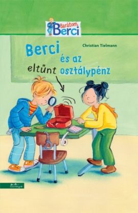 Berci és az eltűnt osztálypénz – olvasáskönnyítő változat