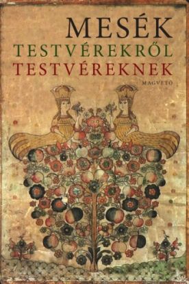 Mesék testvérekről testvéreknek
