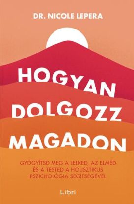 Hogyan dolgozz magadon (új kiadás)