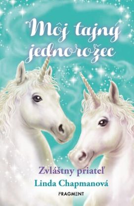 Môj tajný jednorožec: Zvláštny priateľ
