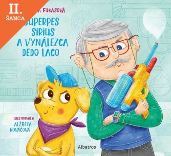 Lacná kniha Superpes Sirius a vynálezca dedo Laco