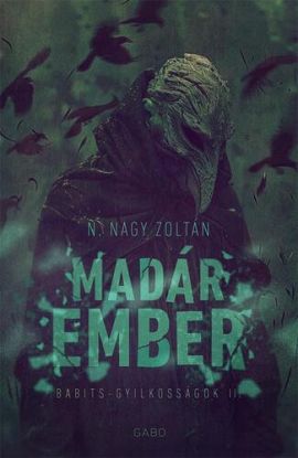 Babits-gyilkosságok 2: Madárember