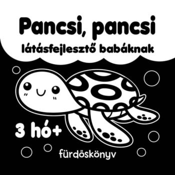 Pancsi, pancsi - Fürdőskönyv - Látásfejlesztő babáknak