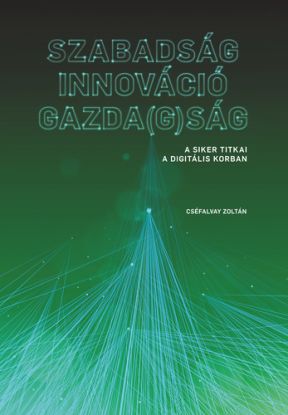 Szabadság – Innováció – Gazda(g)ság