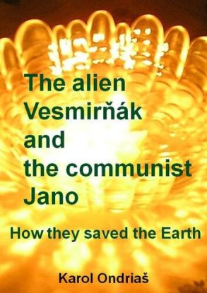 The alien Vesmirňák and the communist Jano