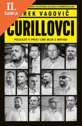 Lacná kniha Čurillovci: Policajti v prvej línii boja s mafiou