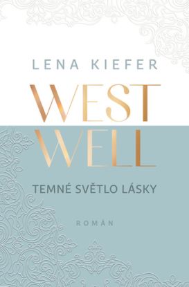 Westwell: Temné světlo lásky