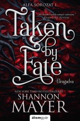 Taken by Fate – Elragadva