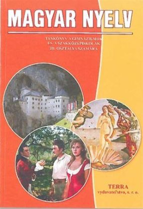 Magyar nyelv 3 - Tankönyv a gimnáziumok és a szakközépiskolák III. osztálya számára
