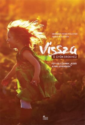 Vissza a gyökerekhez - Így fejlődnek