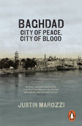Baghdad - City of Peace, City of Blood