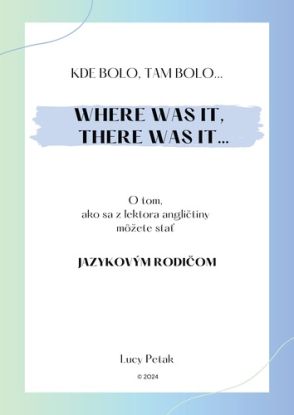 Kde bolo, tam bolo...