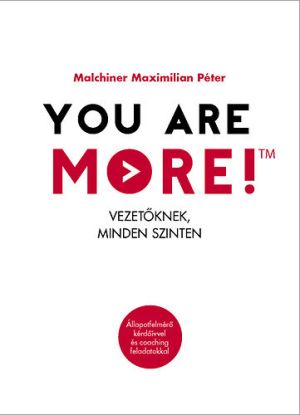 You are more! - Vezetőknek, minden szinten