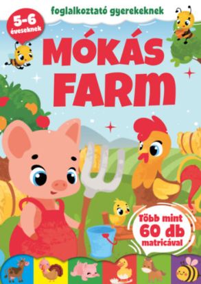 Mókás farm - Foglalkoztató gyerekeknek - 5-6 éveseknek