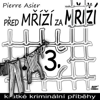 Před mříží, za mříží 3