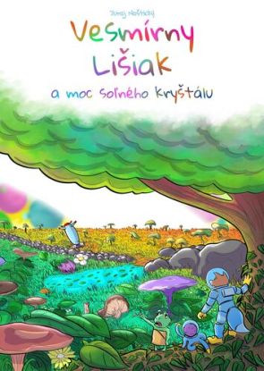 Vesmírny lišiak a moc soľného kryštálu
