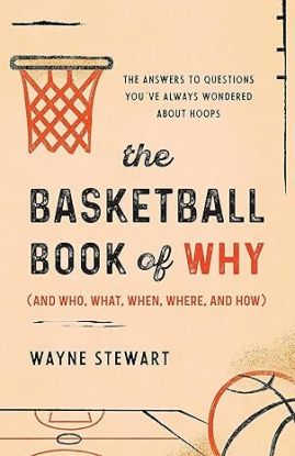 The Basketball Book of Why (and Who, What, When, Where, and How)
