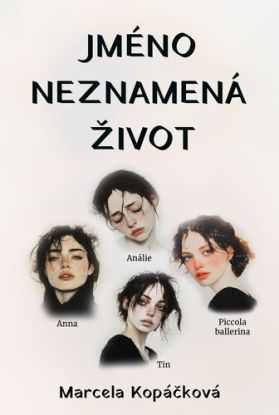 Jméno neznamená život