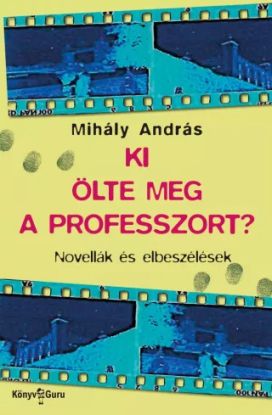 Ki ölte meg a professzort?