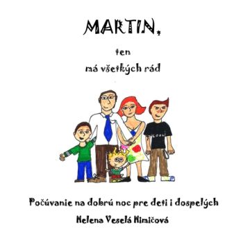 Martin, ten má všetkých rád