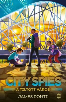 City Spies 3. - Tiltott város