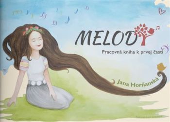 Melody. Pracovná kniha k prvej časti