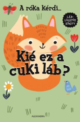 A róka kérdi. Kié ez a cuki láb?