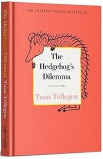 The Hedgehog’s Dilemma