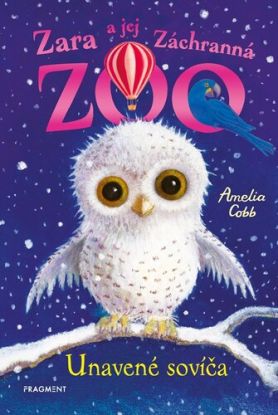 Zara a jej Záchranná zoo 10: Unavené sovíča