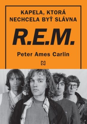 R.E.M. - Kapela, ktorá nechcela byť slávna