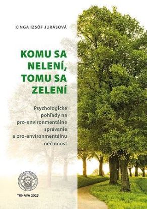 Komu sa nelení, tomu sa zelení
