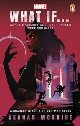 What If… Wanda Maximoff and Peter Parker Were Siblings