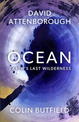 Ocean - Earth's Last Wilderness