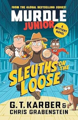 Murdle Junior Mysteries 1: Sleuths on the Loose