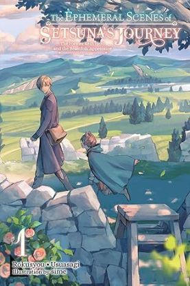 The Ephemeral Scenes of Setsunas Journey, Vol. 1 (light novel)