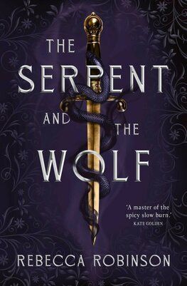 The Serpent and the Wolf - Dark Inheritance Trilogy 1