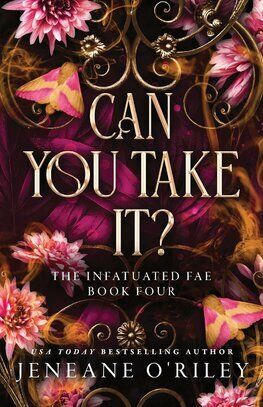 Can You Take It? Infatuated Fae Book 4