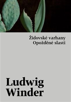 Opožděné slasti, Židovské varhany