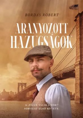 Aranyozott hazúgságok