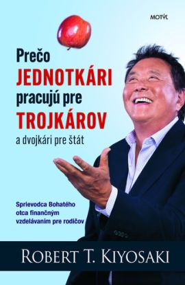 Prečo jednotkári pracujú pre trojkárov a dvojkári pre štát