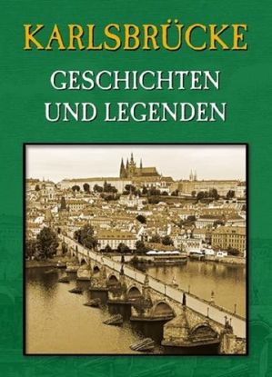 Karlsbrücke: Geschichten und Legenden