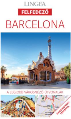 Barcelona, 3. kiadás - A legjobb városnéző útvonalak