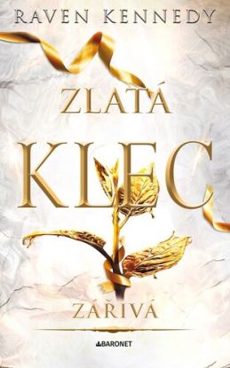 Zlatá klec 4: Zářivá